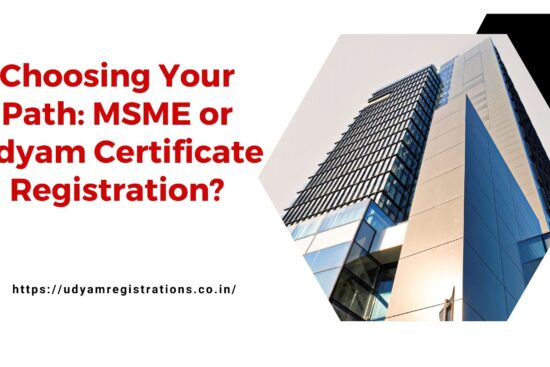 Choosing Your Path: MSME or Udyam Certificate Registration?