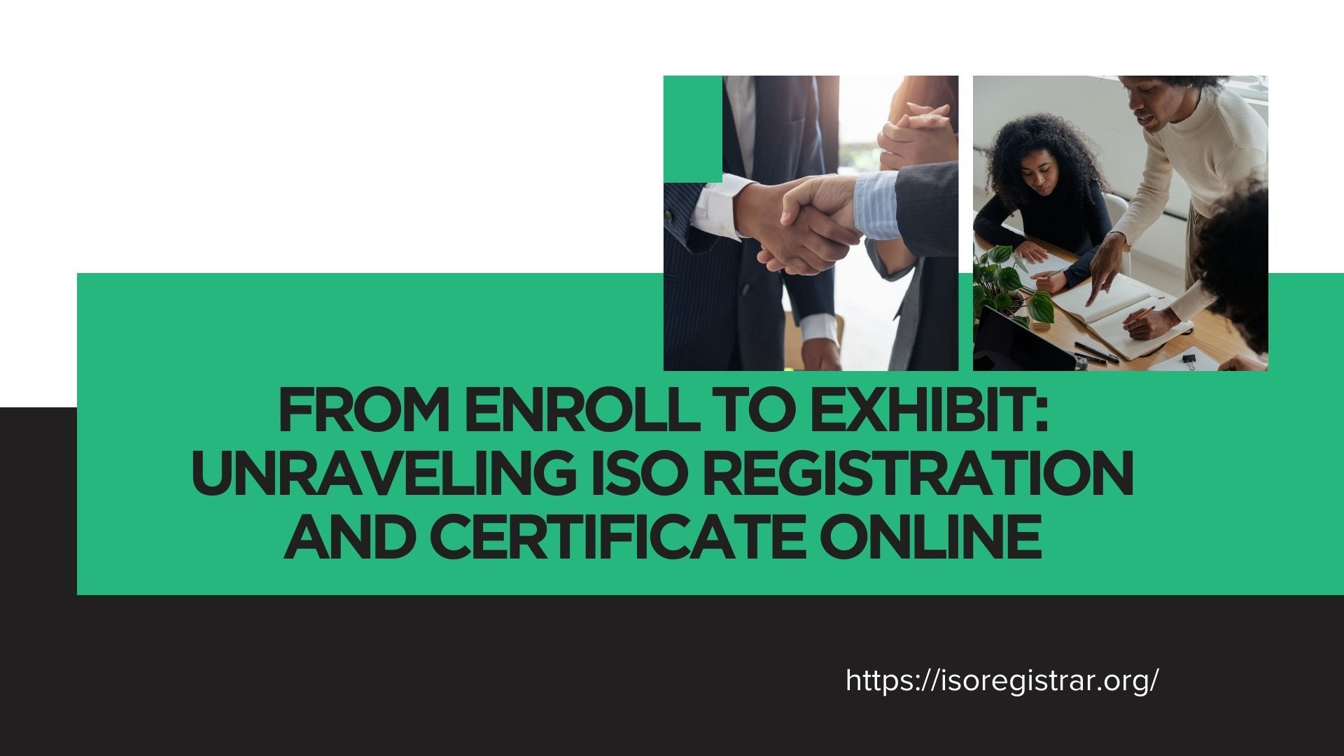From Enroll to Exhibit: Unraveling ISO Registration and Certificate Online